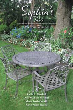 Paperback Sophia's Table: Women's Wisdom in Five Voices Book