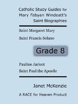 Paperback Race for Heaven's Catholic Study Guides for Mary Fabyan Windeatt's Saint Biographies Grade 8 Book