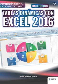 Paperback Conoce todo sobre Tablas dinámicas con Excel 2016 [Spanish] Book