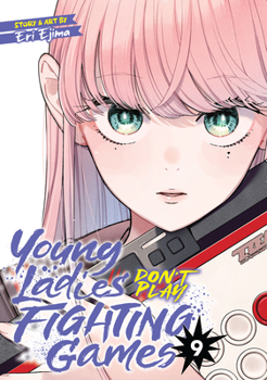 Paperback Young Ladies Don't Play Fighting Games Vol. 9 Book
