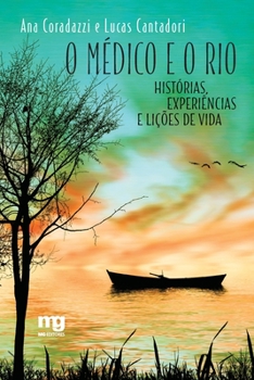 Paperback O médico e o rio [Portuguese] Book