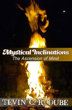 Paperback Mystical Inclinations: The Ascension Of Mind Book