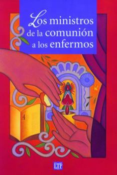 Paperback Los Ministros De LA Comunion a Los Enfermos [Spanish] Book