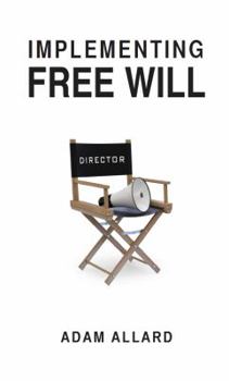 Paperback Implementing Free Will Book