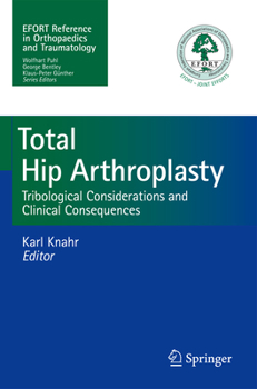 Paperback Total Hip Arthroplasty: Tribological Considerations and Clinical Consequences Book
