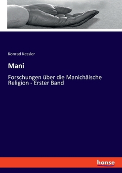 Paperback Mani: Forschungen über die Manichäische Religion - Erster Band [German] Book