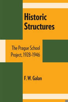 Paperback Historic Structures: The Prague School Project, 1928-1946 Book