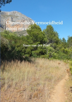 Paperback Chronische Vermoeidheid nooit meer! [Dutch] Book