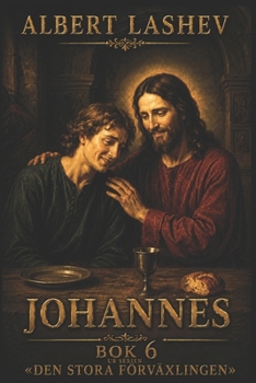 JOHANNES Det är dags att älska färdigt det som skrevs av (Swedish Edition)