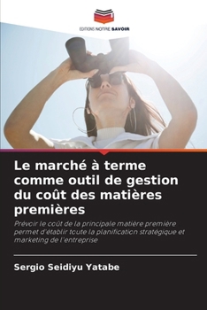 Paperback Le marché à terme comme outil de gestion du coût des matières premières [French] Book