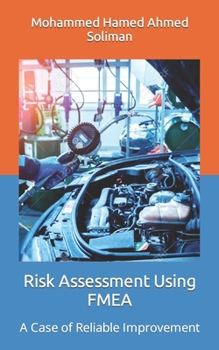 Paperback Risk Assessment Using FMEA: A Case of Reliable Improvement Book