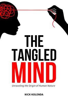 Paperback The Tangled Mind: Unraveling the Origin of Human Nature Book