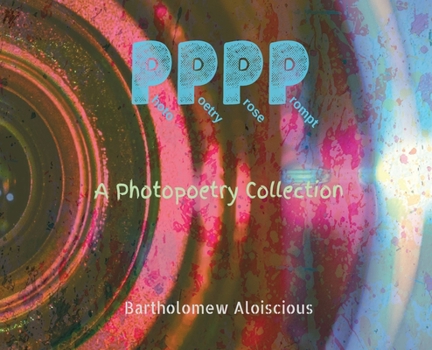 Hardcover Pppp: A Photopoetry Collection Book