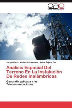 Paperback Analisis Espacial del Terreno En La Instalacion de Redes Inalambricas [Spanish] Book