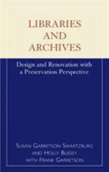 Paperback Libraries and Archives: Design and Renovation with a Preservation Perspective Book