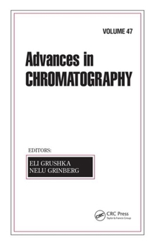 Hardcover Advances in Chromatography, Volume 47 Book