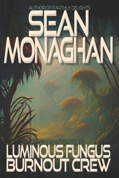 Paperback Luminous Fungus Burnout Crew Book