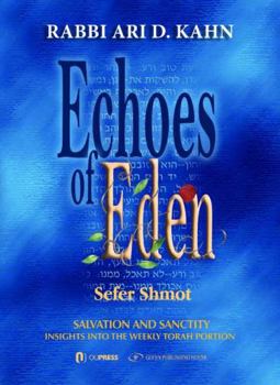 Hardcover Echoes of Eden: Sefer Shmot: Salvation and Sanctity Volume 2 Book