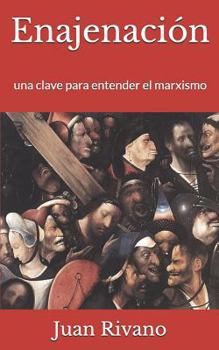 Paperback Enajenación: Una Clave Para Entender El Marxismo [Spanish] Book