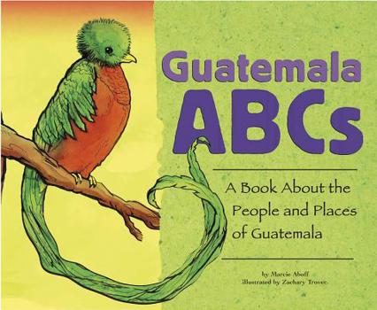 Paperback Guatemala ABCs: A Book about the People and Places of Guatemala Book