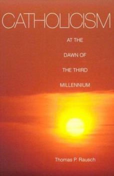 Paperback Catholicism at the Dawn of the Third Millennium Book