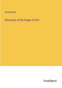 Paperback Discovery of the Origin of Evil Book