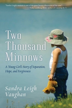 Paperback Two Thousand Minnows: A Young Girla's Story of Separation, Hope, and Forgiveness Book