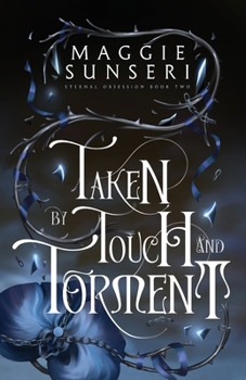 Paperback Taken by Touch and Torment Book