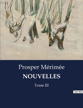 Paperback Nouvelles: Tome III [French] Book