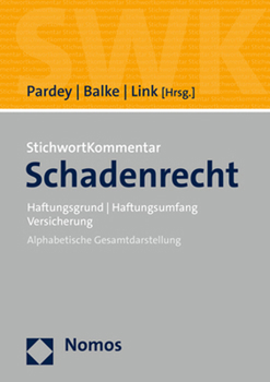 Hardcover Stichwortkommentar Schadenrecht: Haftungsgrund / Haftungsumfang / Versicherung [German] Book