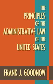 The Principles of the Administrative Law of the United States