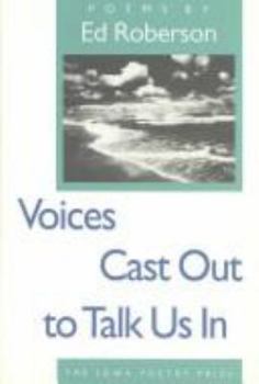 Paperback Voices Cast Out to Talk Us in Book