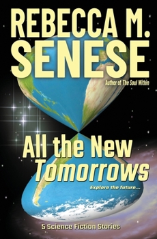 Paperback All the New Tomorrows: 5 Science Fiction Stories Book