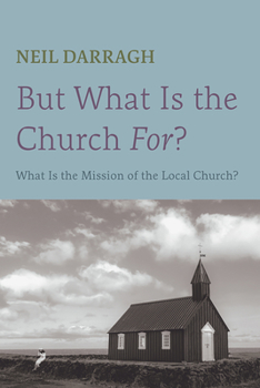 Paperback But What Is the Church For? Book