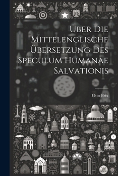 Paperback Über Die Mittelenglische Übersetzung Des Speculum Humanae Salvationis [German] Book
