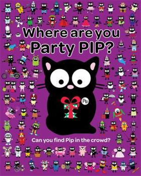 Paperback Where Are You Party Pip? Book