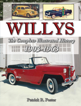 Paperback Willys: The Complete Illustrated History 1903-1963 Book