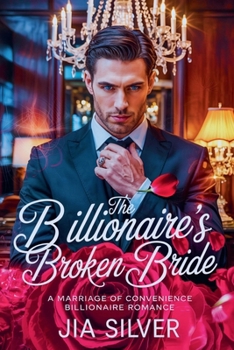 The Billionaire's Broken Bride: A Marriage of Convenience Billionaire Romance (Savage Deals: A Billionaire Contract Romance)