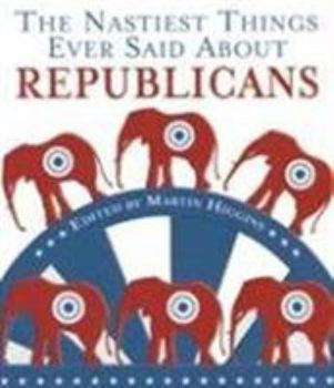 The Nastiest Things Ever Said About Republicans