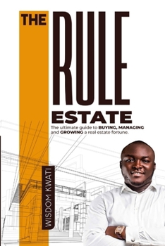 Paperback The Rule Estate: The Ultimate Guide To Buying, Managing And Growing A Real Estate Fortune Book