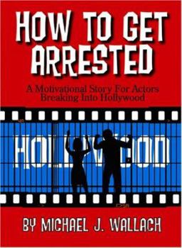 Paperback How to Get Arrested Book