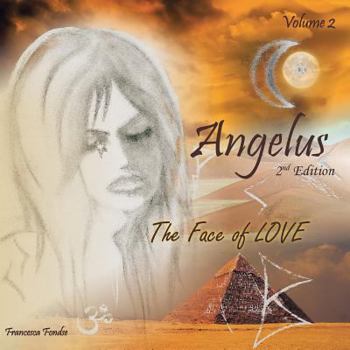 Paperback Angelus Volume 2: The Face of Love 2nd Edition Book