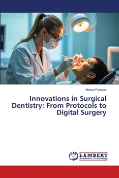 Paperback Innovations in Surgical Dentistry: From Protocols to Digital Surgery Book