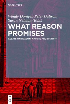 Hardcover What Reason Promises: Essays on Reason, Nature and History Book