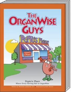 Hardcover The OrganWise Guys: Pepto's Place - Where Every Serving Size is OrganWise! Book