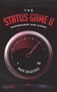 Paperback The Status Game II: Dashboards and Gages Book