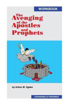Paperback The Avenging of the Apostles and Prophets Book