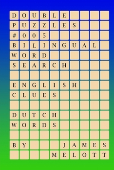 Paperback Double Puzzles #005 - Bilingual Word Search - English Clues - Dutch Words [Dutch] Book