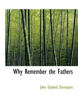 Paperback Why Remember the Fathers Book