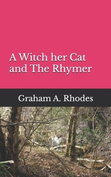 A With her Cat and The Rhymer: A Tale of a Scarborough Witch, her Cat and a Search for a Fairy Queen